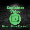 Explainer Video - Basic - Done For You!